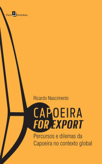 Ricardo Nascimento; — Capoeira for export