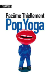 Pacôme Thiellement — Pop Yoga