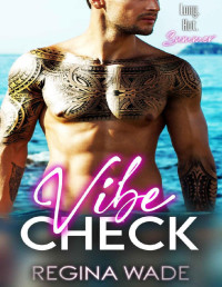 Regina Wade — Vibe Check: An Older Man Younger Woman Steamy Office Romance (Long Hot Summer Book 3)