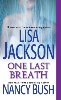 Lisa Jackson & Nancy Bush — One Last Breath