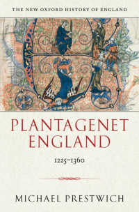 Prestwich, Michael. — Plantagenet England, 1225-1360