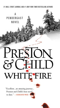 Douglas Preston & Lincoln Child — White Fire (Aloysius Pendergast #13)