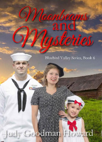 Judy Goodman Howard [Howard, Judy Goodman] — Moonbeams And Mysteries (Bluebird Valley 06)