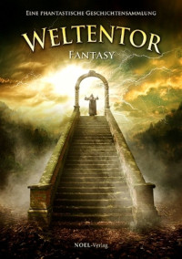 Hans-Stephan Link [Link, Hans-Stephan] — Weltentor 2013 - Fantasy