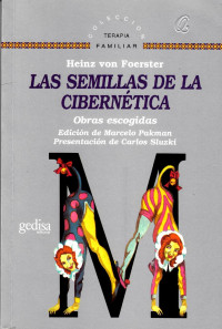 Heinz von Foerster — Las semillas de la cibernetica