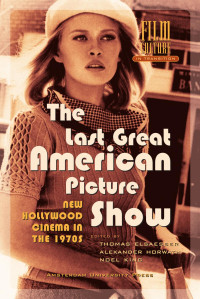 Horwath, Alexander, King, Noel, Elsaesser, Thomas — The Last Great American Picture Show