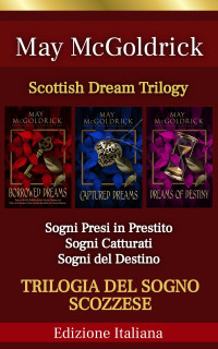 Coffey, Jan & McGoldrick, May — Scottish Dreams Trilogy (Trilogia del Sogno Scozzese) (Italian Edition)