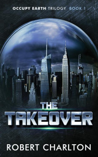 Robert Charlton — The Takeover