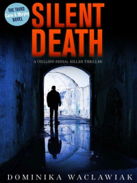 Waclawiak, Dominika — Caine & Murphy Paranormal Thriller 03-Silent Death