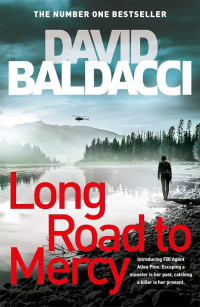Baldacci, David — Long Road to Mercy (An Atlee Pine Thriller Book 1)