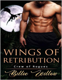 Billie Willow [Willow, Billie] — Wings of Retribution (Crew of Rogues Book 3)