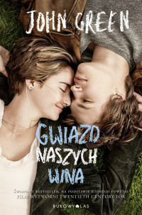 John Green — Gwiazd naszych wina