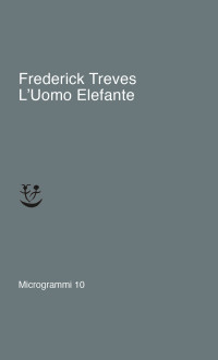 Frederick Treves — L'Uomo Elefante