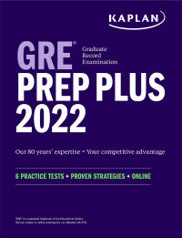 Kaplan Test Prep — GRE Prep Plus 2022