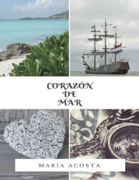 María Acosta — Corazón de Mar (Spanish Edition)