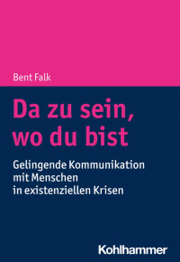 Bent Falk — Da zu sein, wo du bist