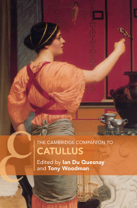 Quesnay, Ian Du & Woodman, Tony — The Cambridge Companion to Catullus