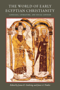 Johnson, D. W., Timbie, Janet., Goehring, James E. — The World of Early Egyptian Christianity