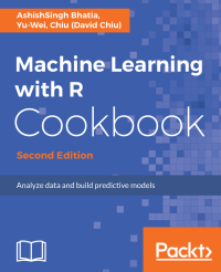 AshishSingh Bhatia — Machine Learning with R Cookbook, Second Edition