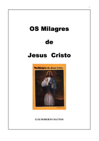 Administrador — Microsoft Word - Os Milagres de Jesus Cristo.doc