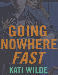 Kati Wilde — Going Nowhere Fast