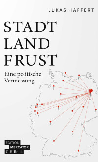 Lukas Haffert; — Stadt, Land, Frust