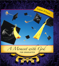 Maribeth Walker; — A Moment with God for Graduates