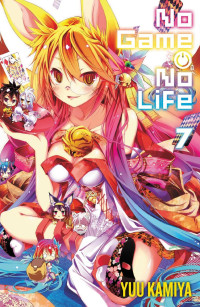 Yuu Kamiya — No Game No Life, Vol. 7