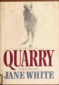 White, Jane — Quarry