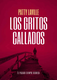 Patty Laville — Los gritos callados