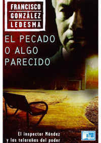 Francisco González Ledesma — El pecado o algo parecido