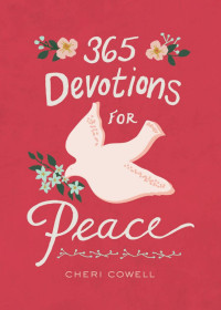 Cheri Cowell; — 365 Devotions_Peace.indd