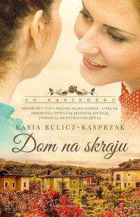 Kasia Bulicz-Kasprzak — Dom na skraju