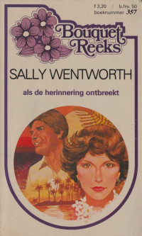 Wentworth, Sally — Als de herinnering ontbreekt - Bouquet 357