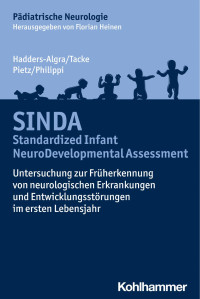 Mijna Hadders-Algra;Uta Tacke;Joachim Pietz;Heike Philippi — SINDA – Standardized Infant NeuroDevelopmental Assessment. Untersuchung zur Früherkennung von neurologischen Erkrankungen und Entwicklungsstörungen im ersten Lebensjahr