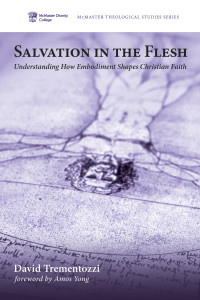 David Trementozzi; — Salvation in the Flesh