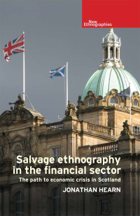 Jonathan Hearn; — Salvage Ethnography in the Financial Sector