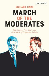 Richard Carr; — March of the Moderates