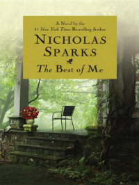 Sparks, Nicholas [Sparks, Nicholas] — Sparks, Nicholas - The Best of Me