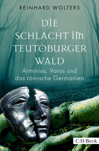 Reinhard Wolters; — Die Schlacht im Teutoburger Wald