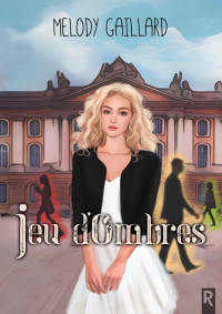 Melody Gaillard — Jeu d'ombres (French Edition)