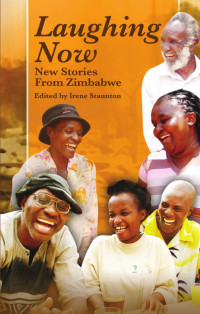 Irene Staunton — Laughing Now: New Stories from Zimbabwe