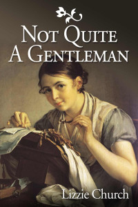 Lizzie Church — Not Quite a Gentleman