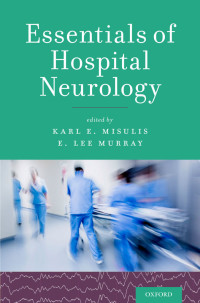 Karl E. Misulis & E. Lee Murray — Essentials of Hospital Neurology