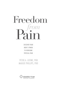 Peter A. Levine & PhD and Maggie Phillips & PhD — Freedom from Pain