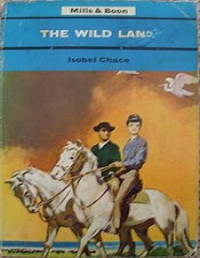 Isobel Chace — The Wild Land