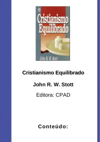 John Stott — Cristianismo Equilibrado