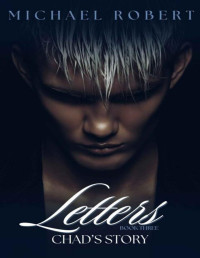 Michael Robert — Letters: Book Three: Chad’s Story (Letters Series 3) MM