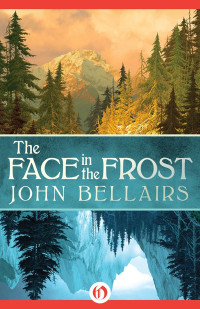 John Bellairs — The Face in the Frost
