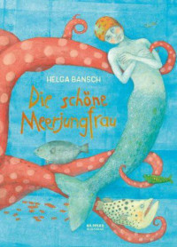Bansch, Helga — Die schöne Meerjungfrau